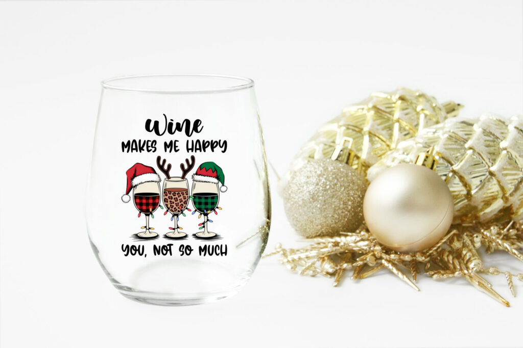 Wine Makes Me Happy, You…Not So Much Christmas Stemless Wine Glass