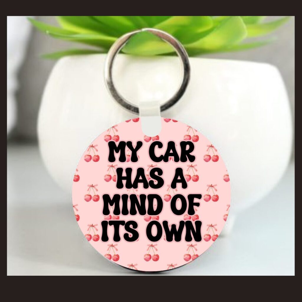My Car Has a Mind of Its Own Keyring - Cherry Print
