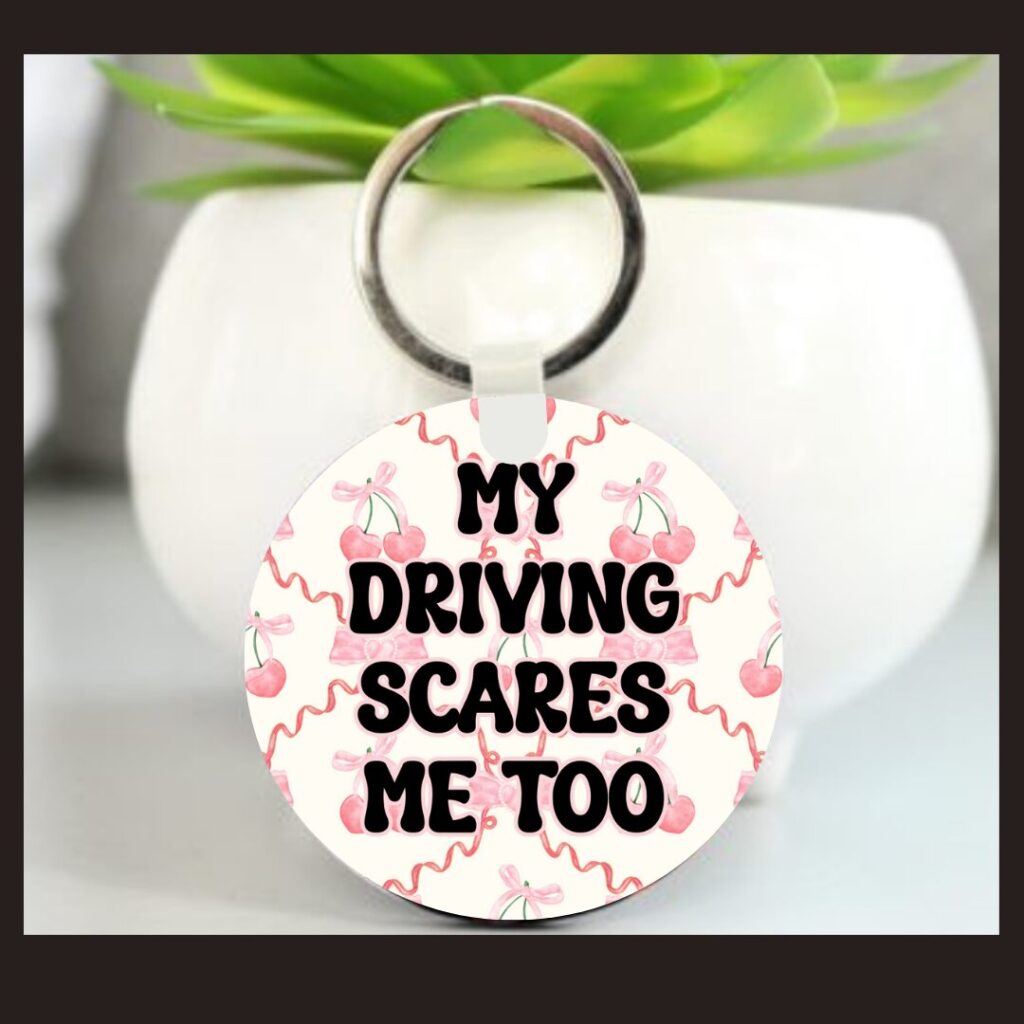 My Driving Scares Me Too Keyring - Funny Cherry Aesthetic Keychain