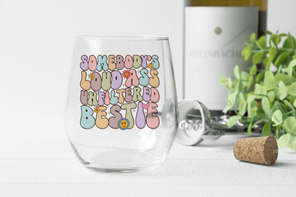 Somebody’s Loud A** Unfiltered Bestie Wine Glass – Funny Best Friend Gift, 470ml
