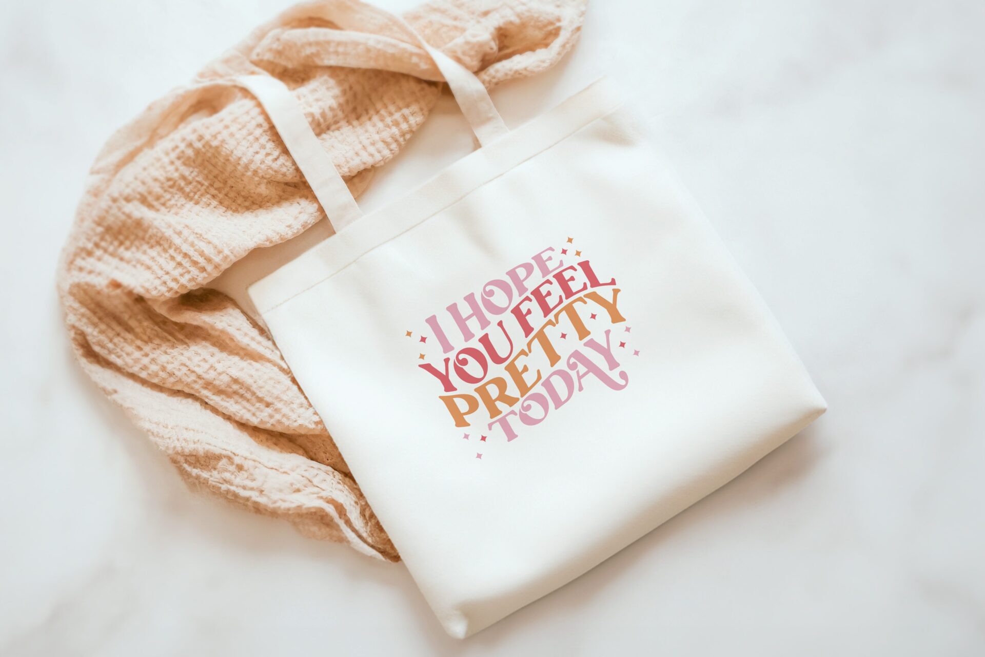 I Hope You Feel Pretty Today tote bag